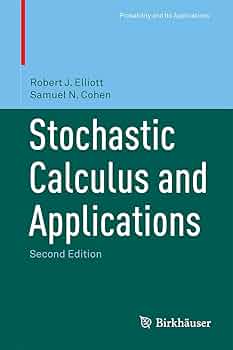 Stochastic Calculus and Applications (Probability and Its